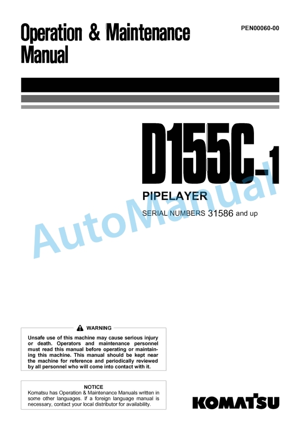 Komatsu D155C-1 PipeLayer Operation and Maintenance Manual PEN00060-00 1 Komatsu D155C-1 PipeLayer Operation and Maintenance Manual PEN00060-00
