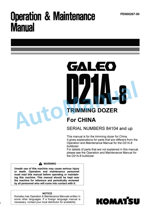 Komatsu D21A-8 Galeo Trimming Dozer Operation and Maintenance Manual PEN00267-00 1 Komatsu D21A-8 Galeo Trimming Dozer Operation and Maintenance Manual PEN00267-00