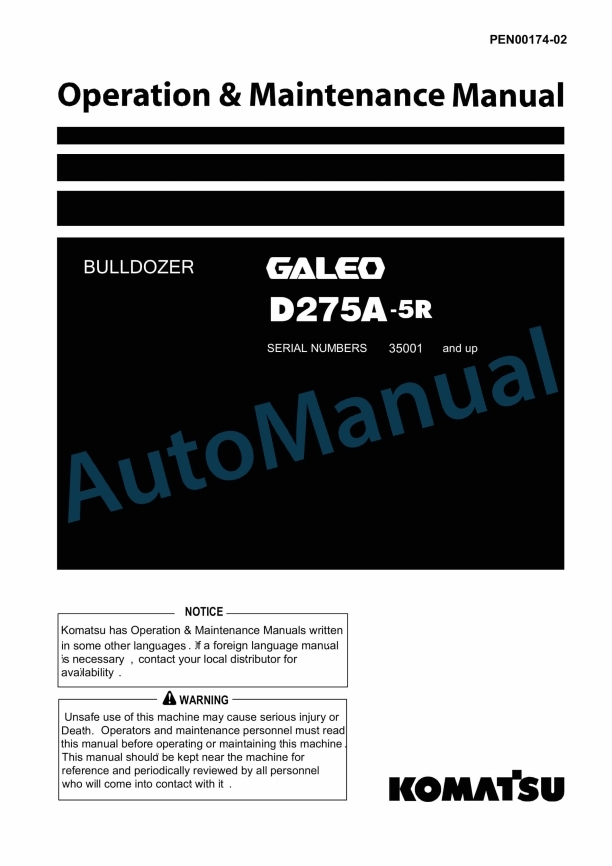 Komatsu D275A-5R Galeo Bull Dozer Operation and Maintenance Manual PEN00174-02 1 Komatsu D275A-5R Galeo Bull Dozer Operation and Maintenance Manual PEN00174-02