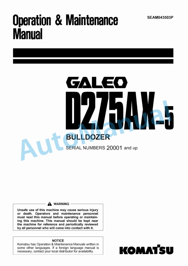 Komatsu D275AX-5 Bull Dozer Operation and Maintenance Manual SEAM043503P 1 Komatsu D275AX-5 Bull Dozer Operation and Maintenance Manual SEAM043503P