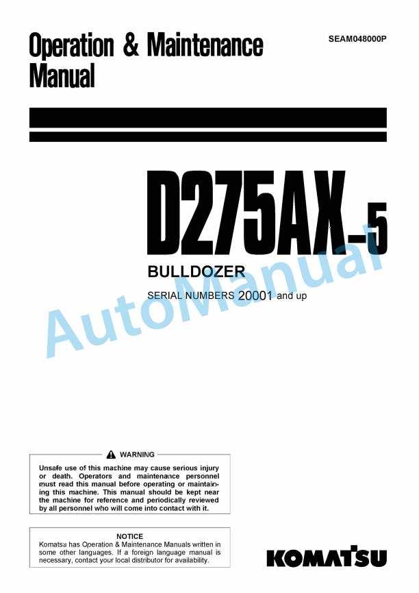Komatsu D275AX-5 Bull Dozer Operation and Maintenance Manual SEAM048000P 1 Komatsu D275AX-5 Bull Dozer Operation and Maintenance Manual SEAM048000P
