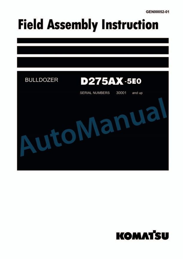 Komatsu D275AX-5E0 Bull Dozer Field Assembly Instruction GEN00052-01 1 Komatsu D275AX-5E0 Bull Dozer Field Assembly Instruction GEN00052-01