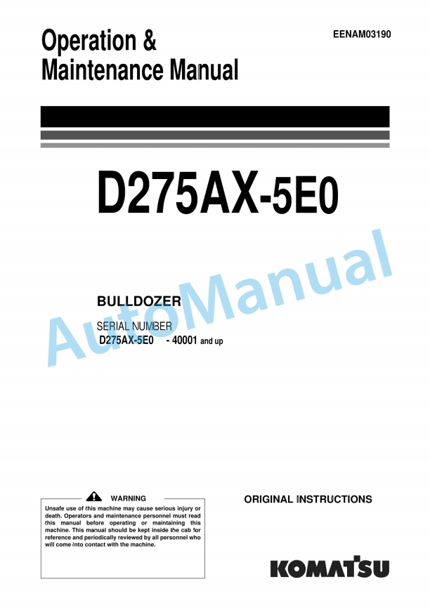 Komatsu D275AX-5E0 Bull Dozer Operation and Maintenance Manual EENAM03190 1 Komatsu D275AX-5E0 Bull Dozer Operation and Maintenance Manual EENAM03190