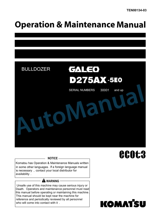 Komatsu D275AX-5E0 Galeo Bull Dozer Operation and Maintenance Manual PEN00134-03 1 Komatsu D275AX-5E0 Galeo Bull Dozer Operation and Maintenance Manual PEN00134-03
