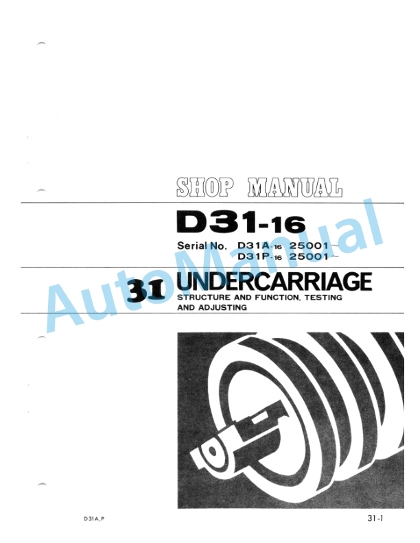 Komatsu D31A-16, D31P-16 Bulldozer Shop Manual SEBM0114B01 4 Komatsu D31A-16, D31P-16 Bulldozer Shop Manual SEBM0114B01-4