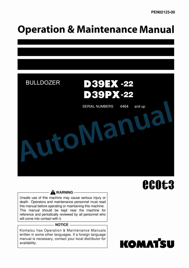 Komatsu D39EX-22, D39PX-22 Bull Dozer Operation and Maintenance Manual PEN02123-00