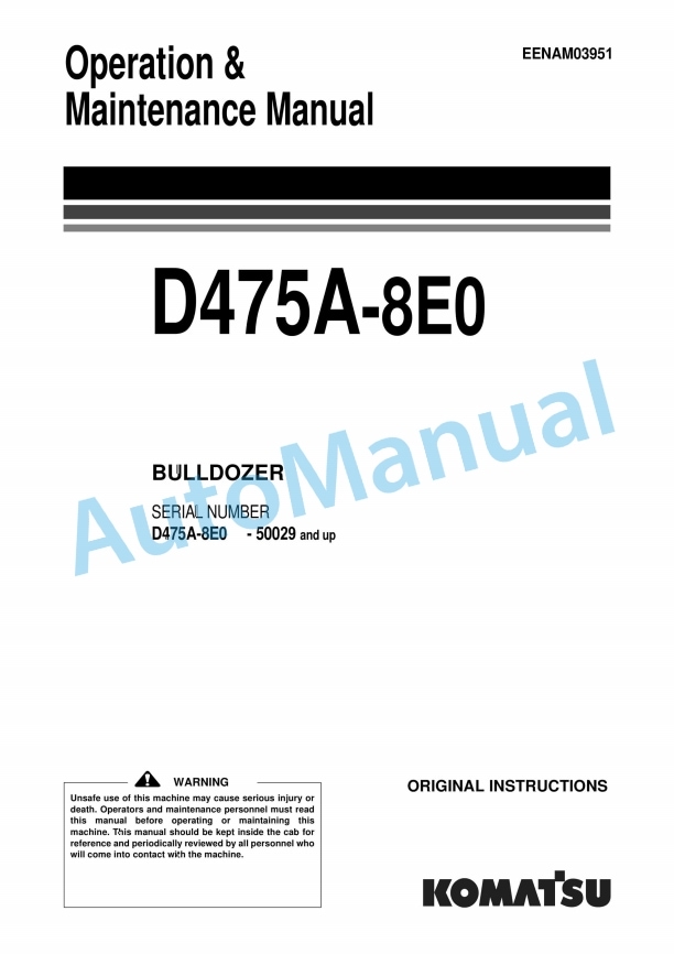Komatsu D475A-8E0 Bull Dozer Operation and Maintenance Manual EENAM03951
