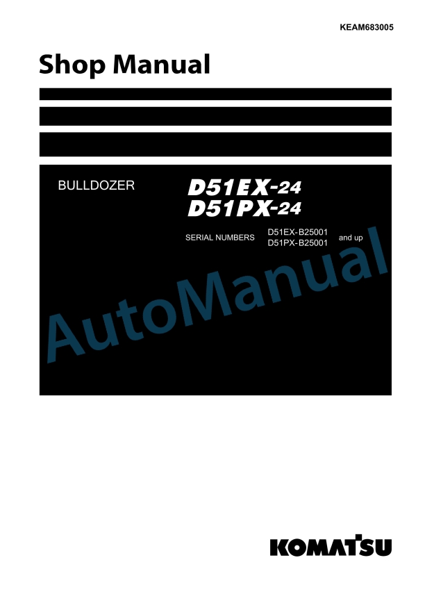 Komatsu D51EX-24, D51PX-24 Bulldozer Shop Manual KEAM683005