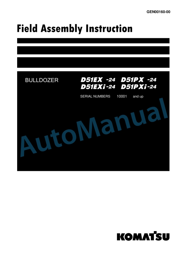Komatsu D51EX-24, D51PX-24, D51EXi-24, D51PXi-24 Bull Dozer Field Assembly Instruction GEN00160-00