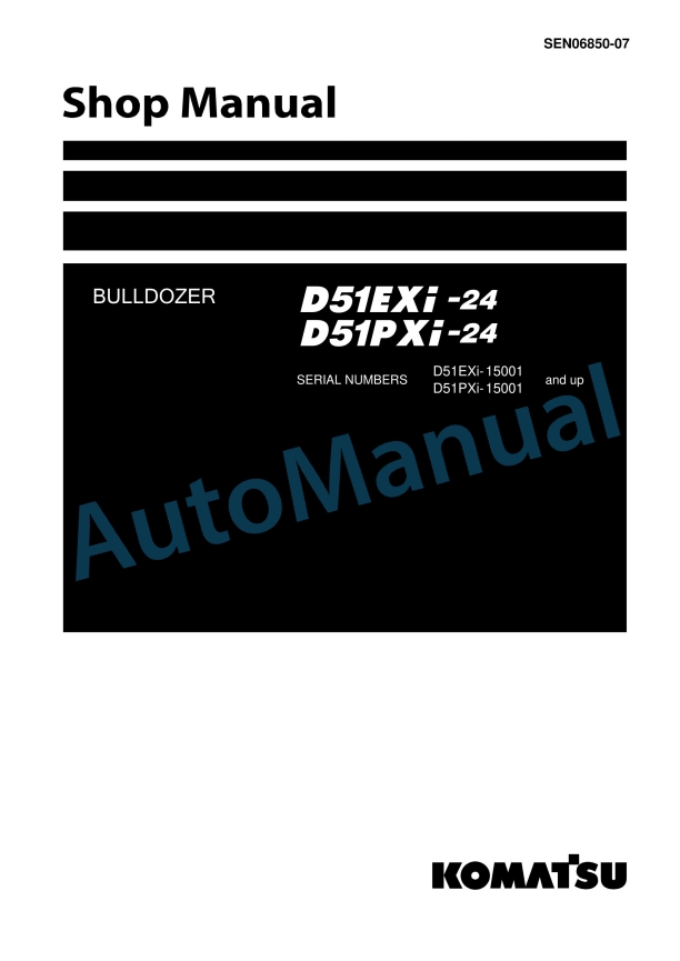 Komatsu D51EXi-24, D51PXi-24 Bull Dozer Shop Manual SEN06850-07