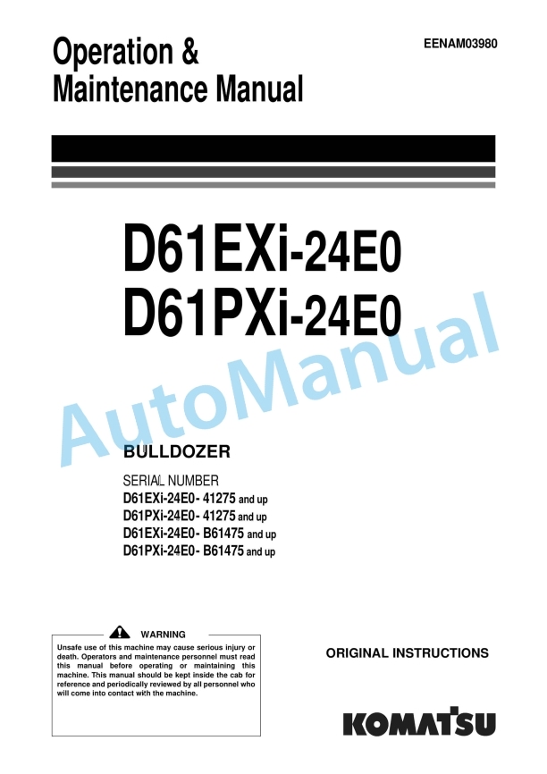 Komatsu D61EXi-24E0, D61PXi-24E0 Bull Dozer Operation and Maintenance Manual EENAM03980