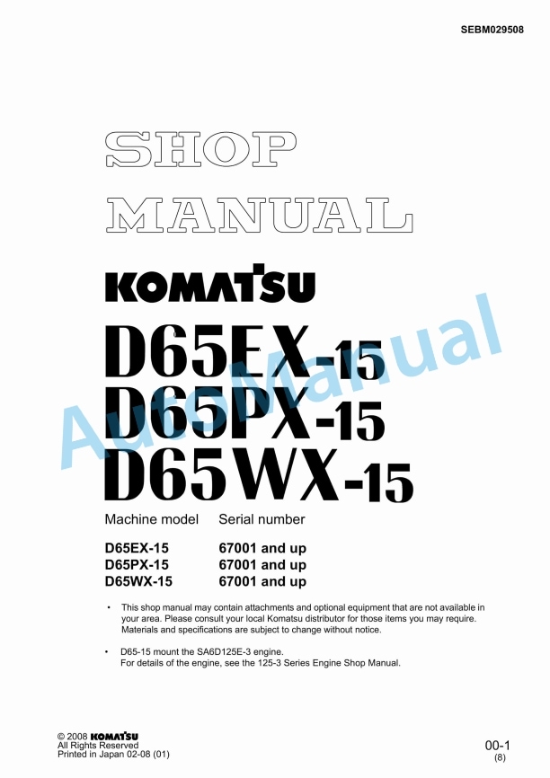 Komatsu D65EX-15, D65PX-15, D65WX-15 Bull Dozer Shop Manual SEBM029508