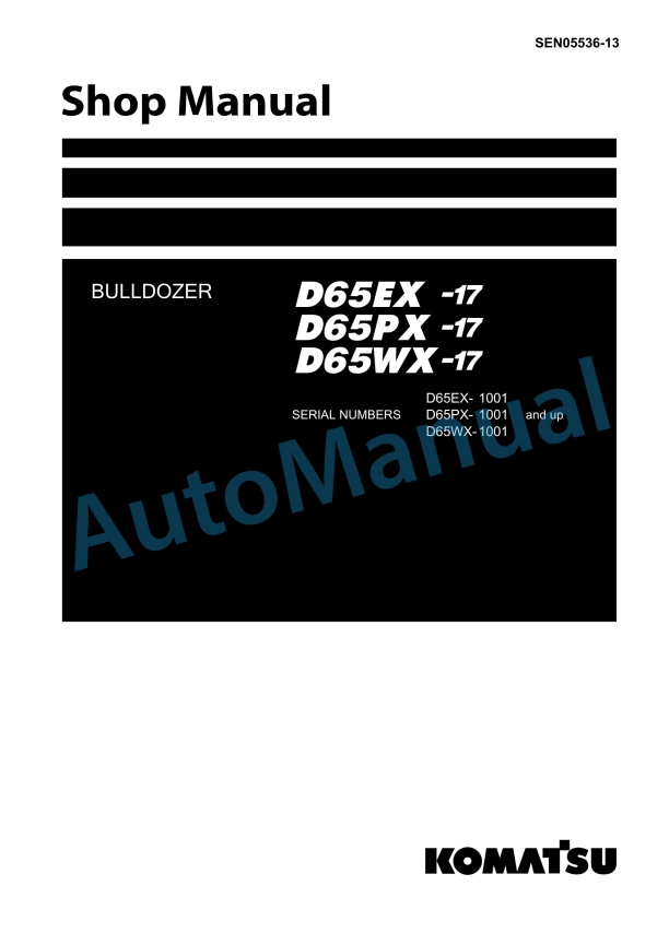 Komatsu D65EX-17, D65PX-17, D65WX-17 Bull Dozer Shop Manual SEN05536-13