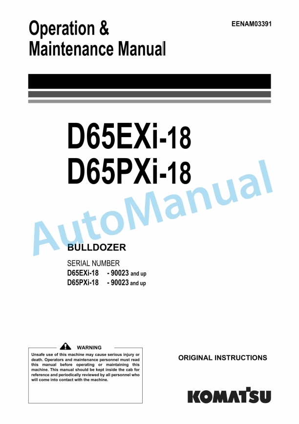 Komatsu D65EXi-18, D65PXi-18 Bull Dozer Operation and Maintenance Manual EENAM03391