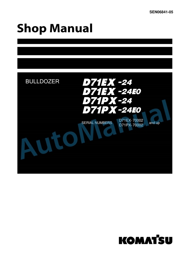 Komatsu D71EX-24, D71EX-24E0, D71PX-24, D71PX-24E0 Bulldozer Shop Manual SEN06841-05