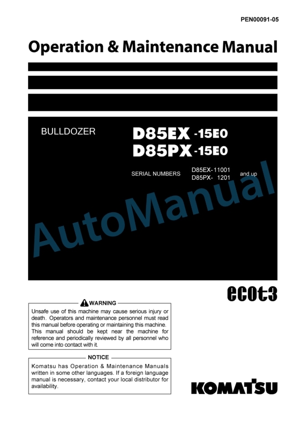 Komatsu D85EX-15E0, D85PX-15E0 Bull Dozer Operation and Maintenance Manual PEN00091-05