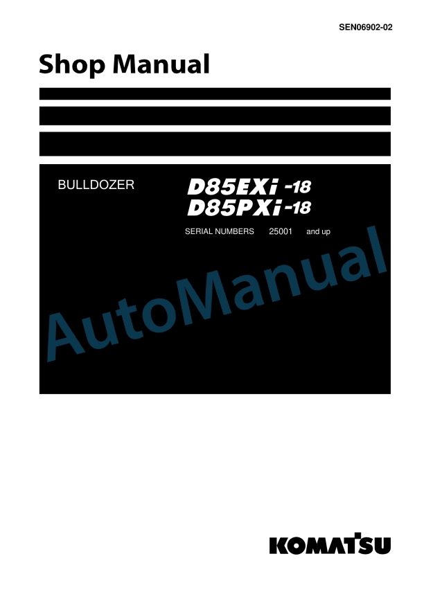 Komatsu D85EXi-18, D85PXi-18 Bulldozer Shop Manual SEN06902-02