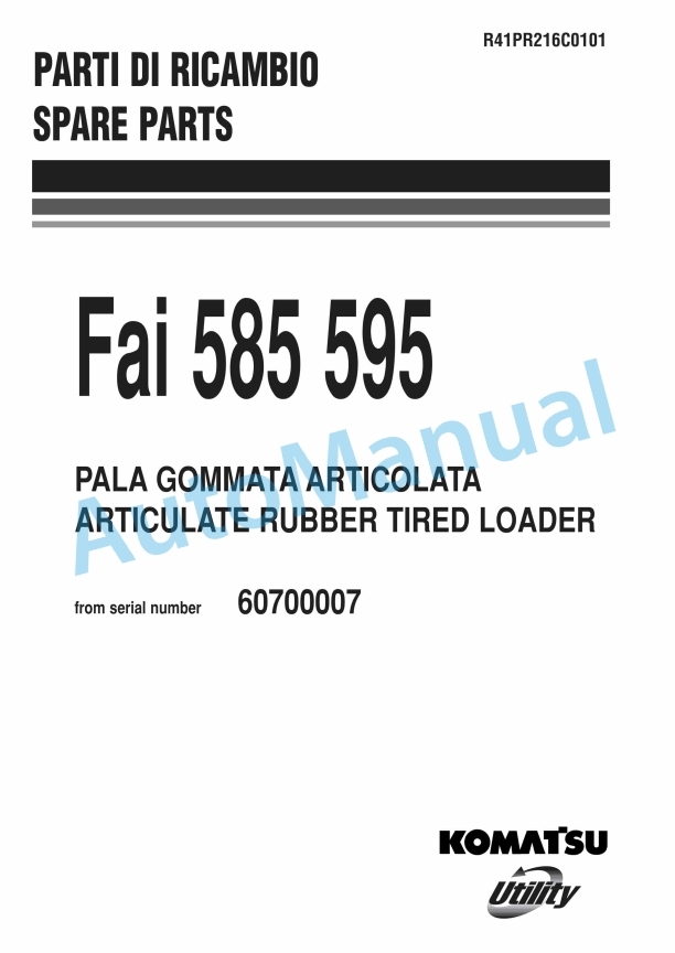 Komatsu Fai 585, 595 Articulate Rubber Tired Loader Parts Manual R41PR216C0101 1 Komatsu Fai 585, 595 Articulate Rubber Tired Loader Parts Manual R41PR216C0101