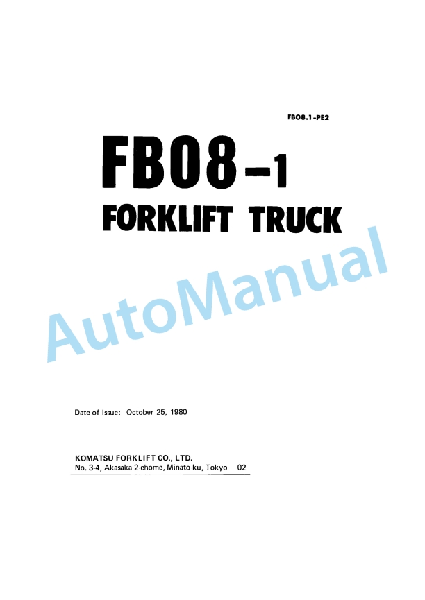 Komatsu FB08-1 Forklift Truck Parts Manual FB08.1-PE2 1 Komatsu FB08-1 Forklift Truck Parts Manual FB08.1-PE2
