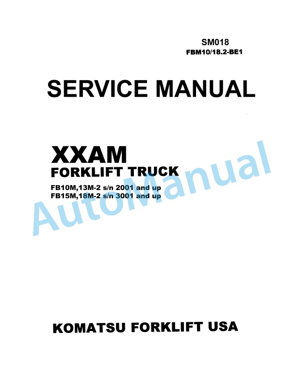 Komatsu FB10M-2, FB13M-2, FB15M-2, FB18M-2 Forklift Truck Service Manual SM018