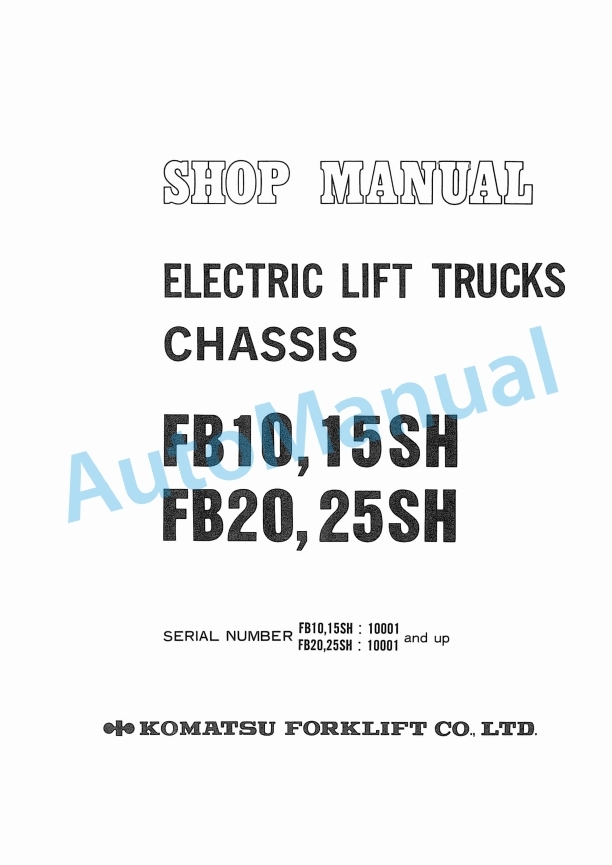 Komatsu FB10SH, FB15SH, FB20SH, FB25SH Electric Lift Truck Shop Manual FB10_25SH-C-BE1