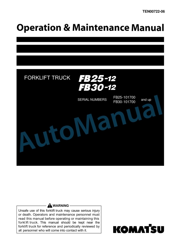 Komatsu FB25-12, FB30-12 Forklift Truck Operation and Maintenance Manual TEN00722-06