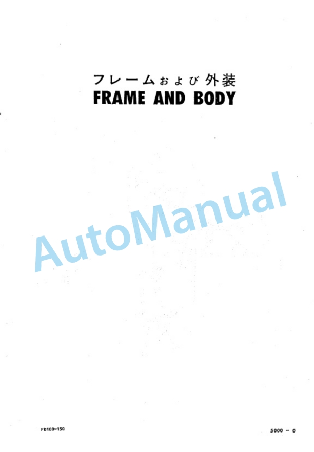 Komatsu FD100-5, FD115-5, FD135-5, FD150E-5 Forklift Truck Parts Manual FD100_150E.5-PNE1 4 Komatsu FD100-5, FD115-5, FD135-5, FD150E-5 Forklift Truck Parts Manual FD100_150E.5-PNE1-4