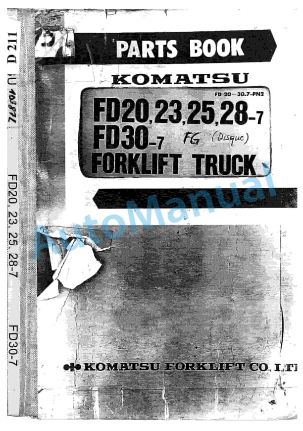 Komatsu FD20-7, FD23-7, FD25-7, FD28-7, FD30-7 Forklift Truck Parts Manual FD20_30.7-PN2 1 Komatsu FD20-7, FD23-7, FD25-7, FD28-7, FD30-7 Forklift Truck Parts Manual FD20_30.7-PN2