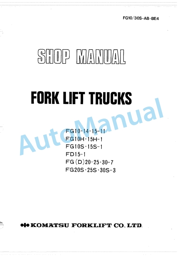 Komatsu FG10-11, FG14-11, FG15-11, FG10H-1, FG15H-1, FG10S-1, FG15S-1, FD15-1, FG20-7, FG25-7, FG30-7, FD20 Shop Manual FG10_30-AB-BE4