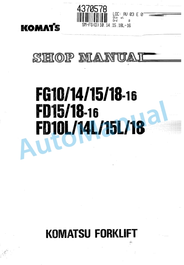 Komatsu FG10-16, FG14-16, FG15-16, FG18-16, FD15-16, FD18-16, FD10L-16, FD14L-16, FD15L-16, FD18L-16 Forklift Truck Shop Manual SM-FG(D)10.14.15.18L-16