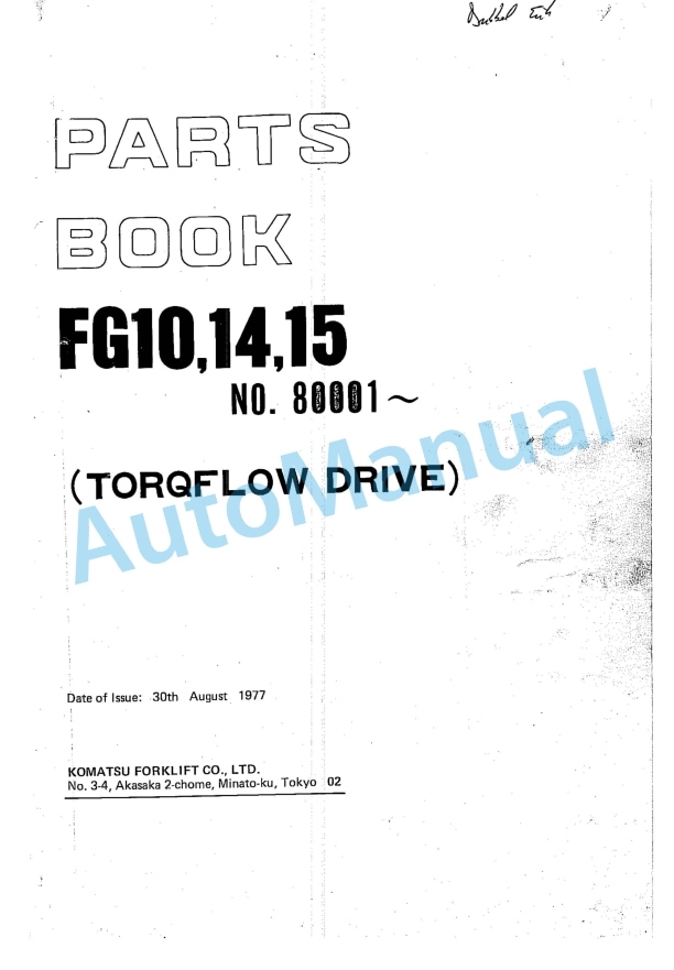 Komatsu FG10, FG14, FG15(TORQFLOW DRIVE) Forklift Truck Parts Manual 1 Komatsu FG10, FG14, FG15(TORQFLOW DRIVE) Forklift Truck Parts Manual
