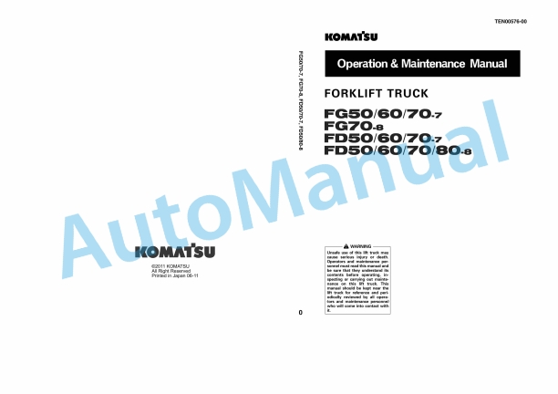 Komatsu FG50-7, FG60-7, FG70-7, FG70-8, FD50-7, FD60-7, FD70-7, FD50-8, FD60-8, FD70-8, FD80-8 Forklift Truck Operation and Maintenance Manual TEN00576-00