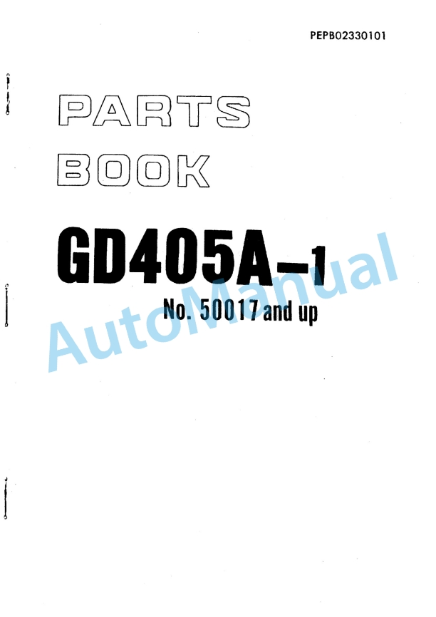 Komatsu GD405A-1 Parts Manual PEPB02330101 1 Komatsu GD405A-1 Parts Manual PEPB02330101