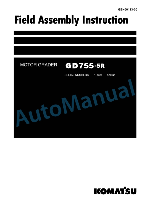 Komatsu GD755-5R Motor Grader Field Assembly Manual GEN00113-00