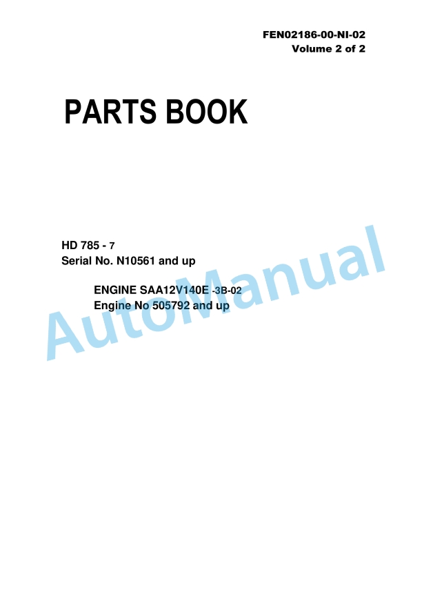 Komatsu HD785-7 Dump Truck Parts Manual FEN02186-00-NI-02 1 Komatsu HD785-7 Dump Truck Parts Manual FEN02186-00-NI-02