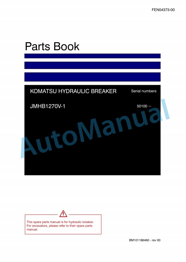 Komatsu JMHB1270V-1 Hydraulic Breaker Parts Manual FEN04373-00 1 Komatsu JMHB1270V-1 Hydraulic Breaker Parts Manual FEN04373-00