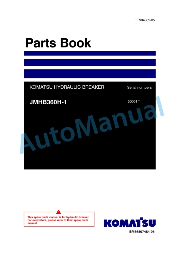 Komatsu JMHB360H-1 Hydraulic Breaker Parts Manual FEN04369-05 1 Komatsu JMHB360H-1 Hydraulic Breaker Parts Manual FEN04369-05