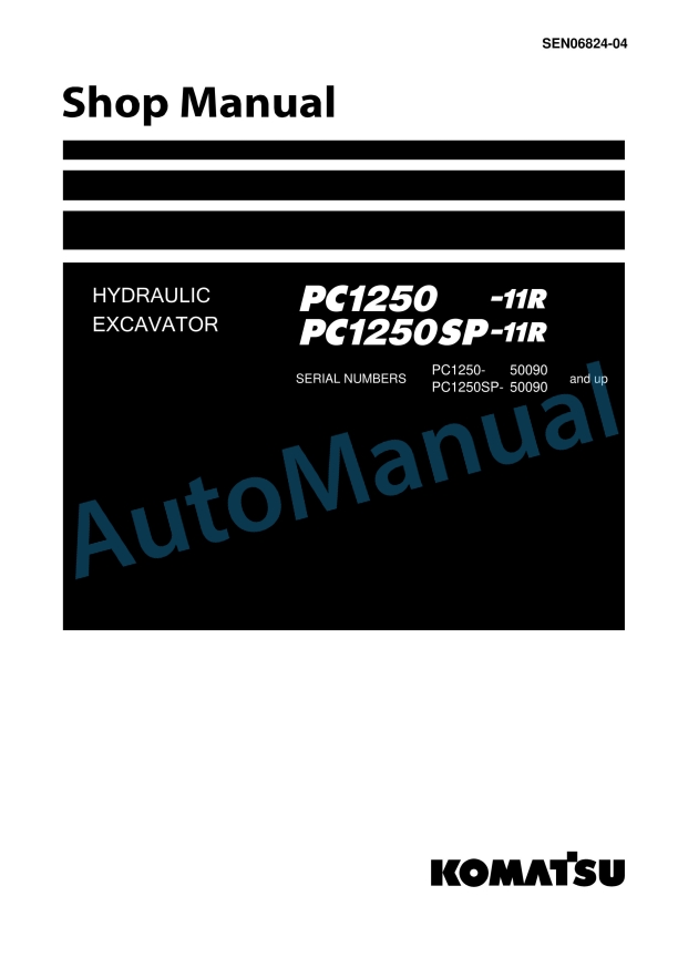 Komatsu PC1250-11R, PC1250SP-11R Hydraulic Excavator Shop Manual SEN06824-04