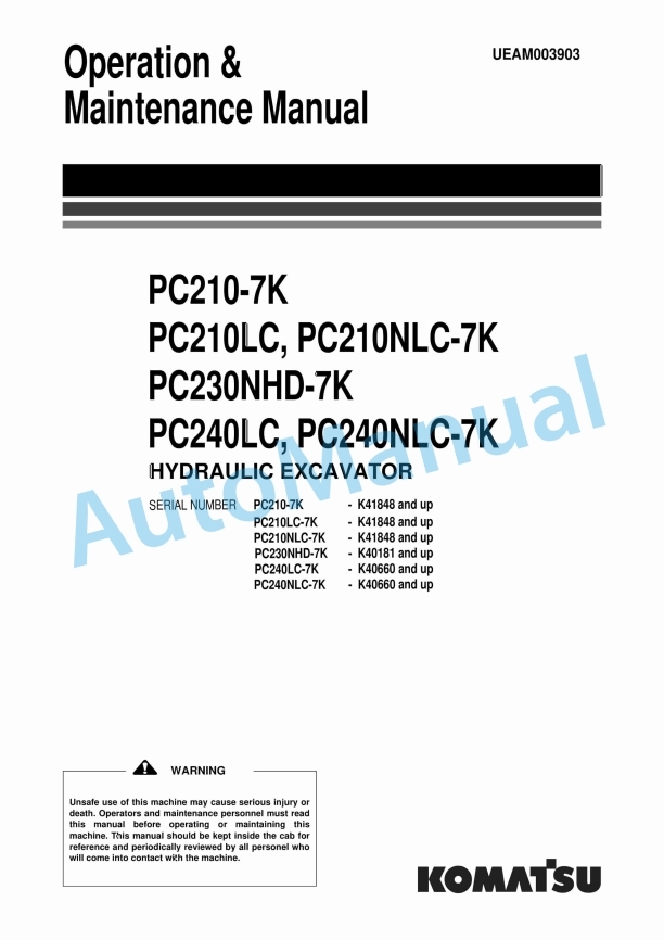 Komatsu PC210-7K, PC210LC-7K, PC210NLC-7K, PC230NHD-7K, PC240LC-7K, PC240NLC-7K Hydraulic Excavator Operation and Maintenance Manual UEAM003903