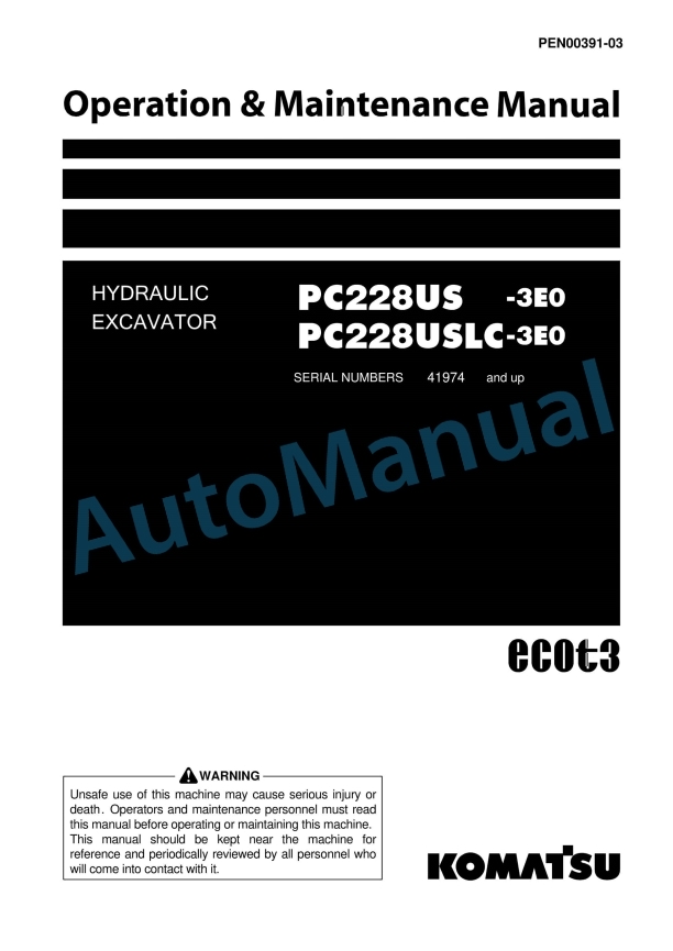 Komatsu PC228US-3E0, PC228USLC-3E0 Hydraulic Excavator Operation and Maintenance Manual PEN00391-03