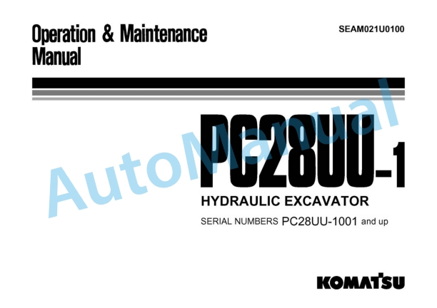 Komatsu PC28UU-1 Hydraulic Excavator Operation and Maintenance Manual SEAM021U0100