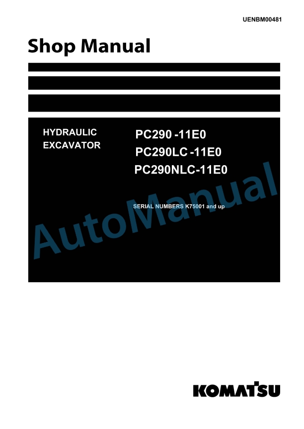 Komatsu PC290-11E0, PC290LC-11E0, PC290NLC-11E0 Hydraulic Excavator Shop Manual UENBM00481