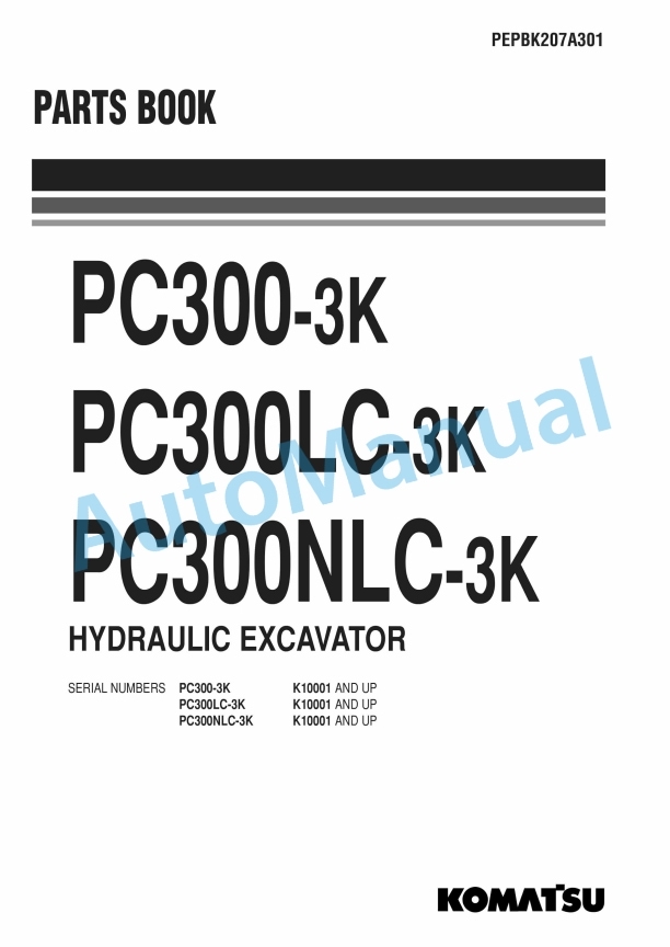 Komatsu PC300-3K, PC300LC-3K, PC300NLC-3K Hydraulic Excavator Parts Manual PEPBK207A301