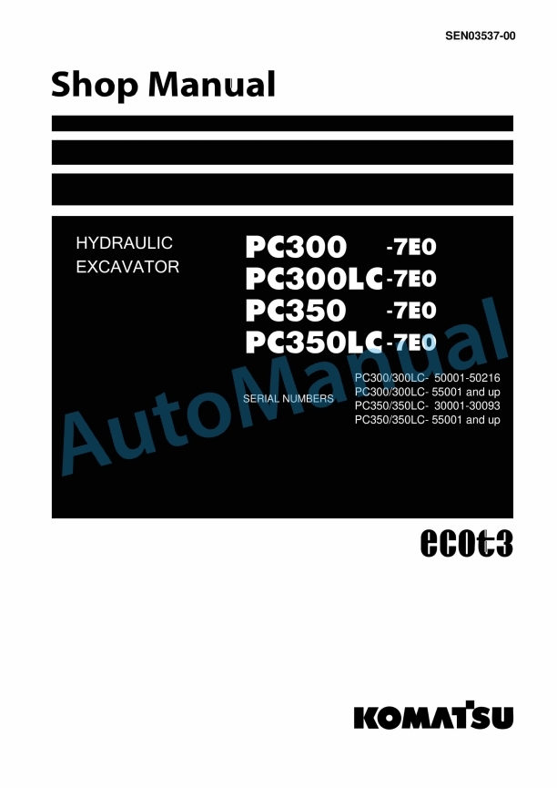 Komatsu PC300-7E0, PC300LC-7E0, PC350-7E0, PC350LC-7E0 Hydraulic Excavator Shop Manual SEN03537-00