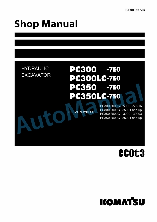 Komatsu PC300-7E0, PC300LC-7E0, PC350-7E0, PC350LC-7E0 Hydraulic Excavator Shop Manual SEN03537-04
