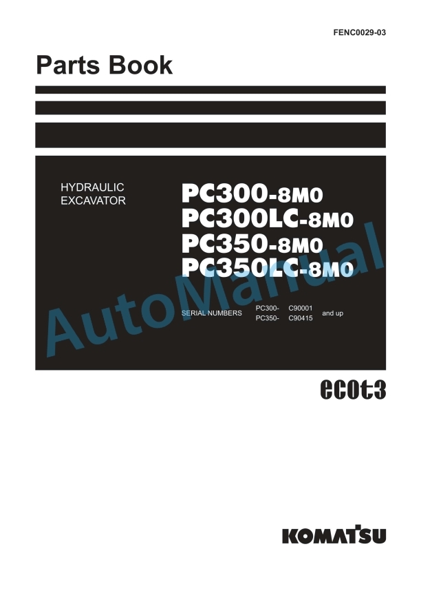 Komatsu PC300-8M0, PC300LC-8M0, PC350-8M0, PC350LC-8M0 Hydraulic Excavator Parts Manual FENC0029-03