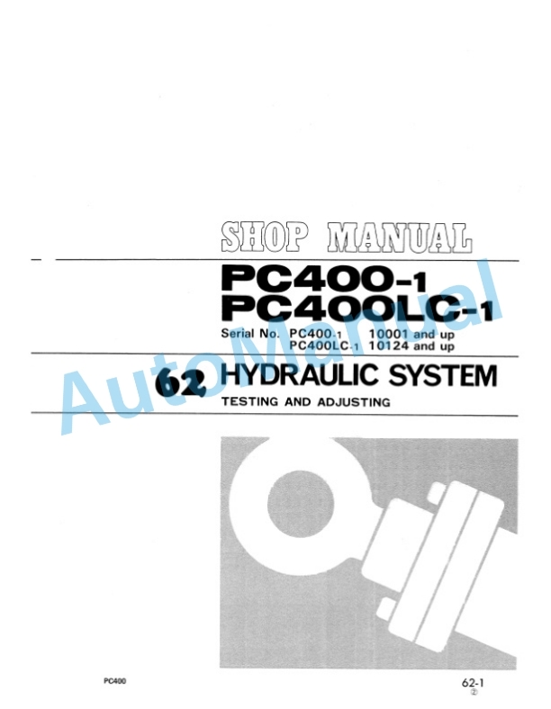 Komatsu PC400-1, PC400LC-1 Hydraulic Excavator Shop Manual SEBM0208A03 4 Komatsu PC400-1, PC400LC-1 Hydraulic Excavator Shop Manual SEBM0208A03-4