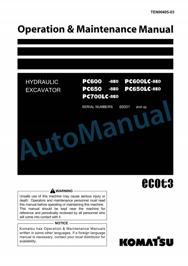 Komatsu PC600-8E0, PC600LC-8E0, PC650-8E0, PC650LC-8E0, PC700LC-8E0 Hydraulic Excavator Operation and Maintenance Manual TEN00405-03