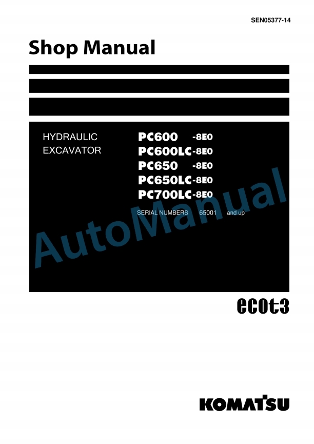 Komatsu PC600-8E0, PC600LC-8E0, PC650-8E0, PC650LC-8E0, PC700LC-8E0 Hydraulic Excavator Shop Manual SEN05377-14