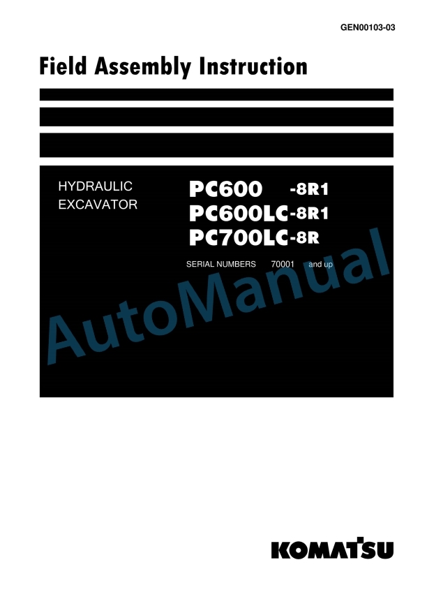 Komatsu PC600-8R1, PC600LC-8R1, PC700LC-8R Hydraulic Excavator Field Assembly Manual GEN00103-03